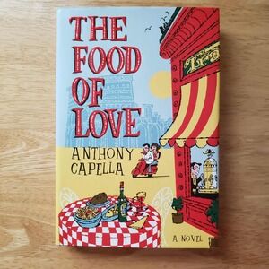 The Food of Love Anthony Capella 2004 Hardcover Dust Jacket‎
